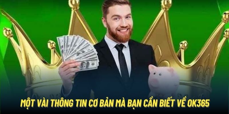 Một vài thông tin cơ bản mà bạn cần biết về OK365